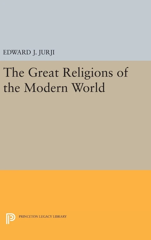 Great Religions of the Modern World: Confucianism - Taoism - Hinduism - Buddhism - Shintoism - Islam - Judaism - Eastern Orthodoxy - Roman Catholicism - Protestantism: 2215 (Princeton Legacy Library) - Image 1