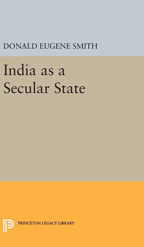 India as a Secular State: 2231 (Princeton Legacy Library)