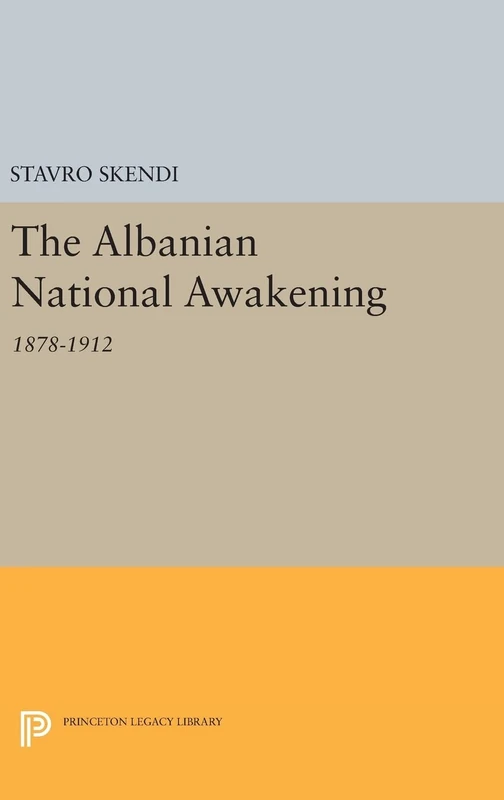 The Albanian National Awakening: 1929 (Princeton Legacy Library)