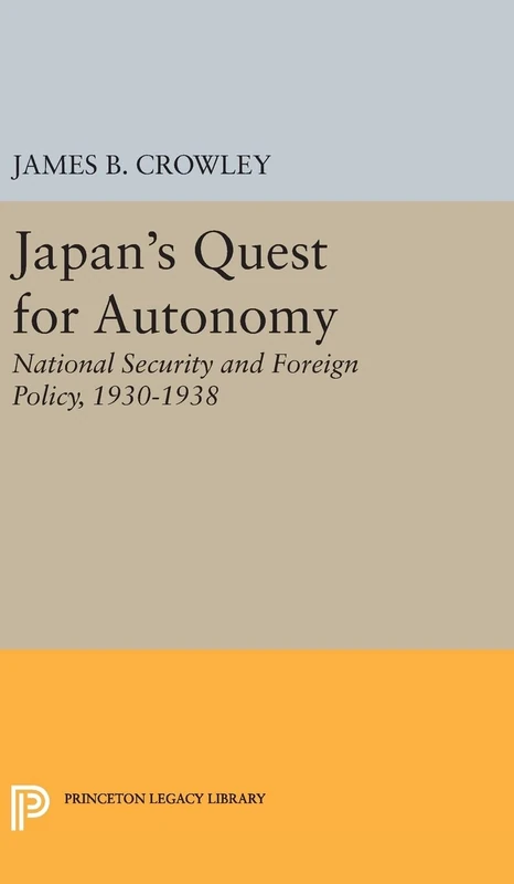 Princeton Legacy Library - Japan's Quest for Autonomy 2249