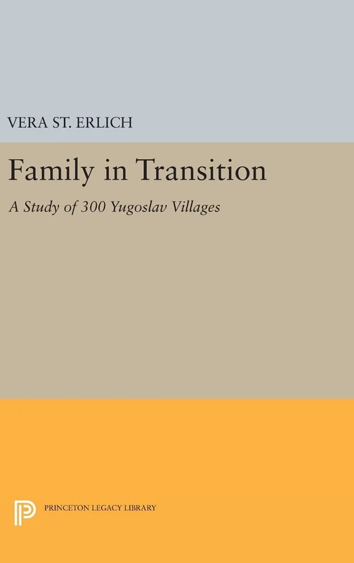 Family in Transition: A Study of 300 Yugoslav Villages - Princeton - Image 1