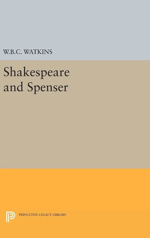 Shakespeare and Spenser: 2360 (Princeton Legacy Library)
