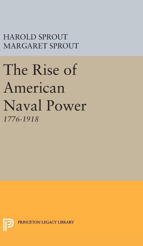 Rise of American Naval Power: 2339 (Princeton Legacy Library)