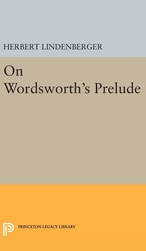 On Wordsworth's Prelude: 2285 (Princeton Legacy Library)