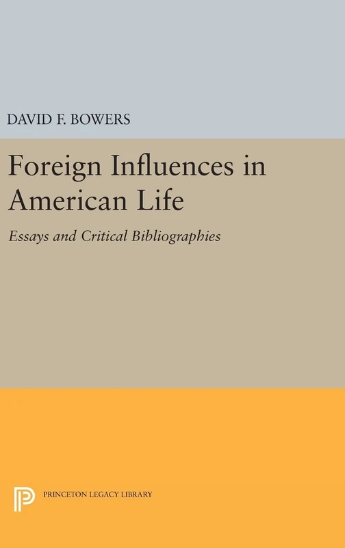 Foreign Influences in American Life (Princeton Legacy Library)