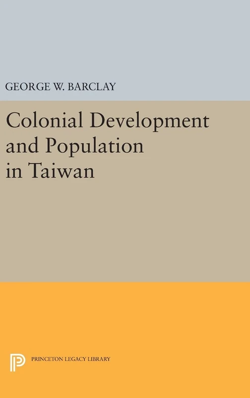 Colonial Development and Population: 2149 (Princeton Legacy Library)