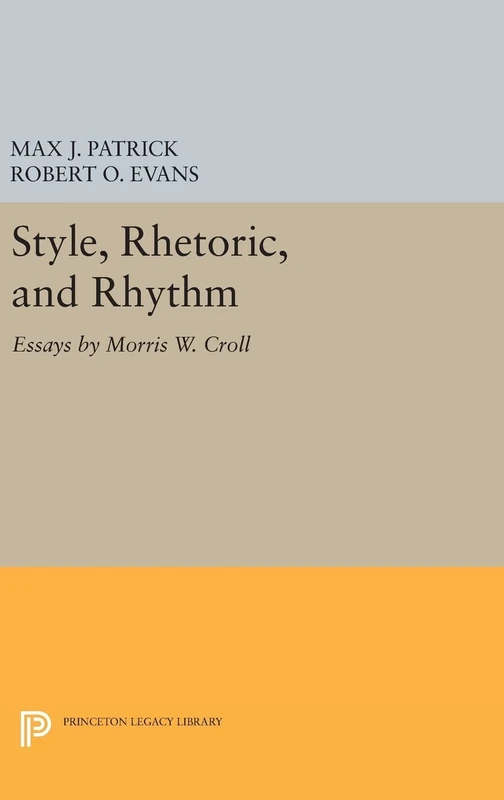 Princeton Legacy Library: Style, Rhetoric, and Rhythm (2380)