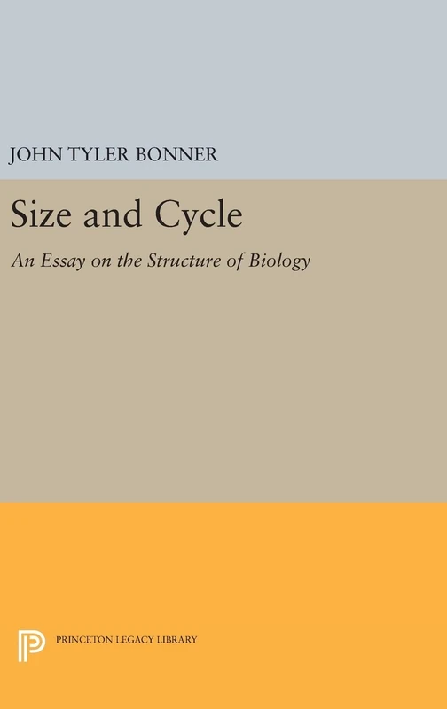 Size and Cycle – An Essay on the Structure of Biology: 2087 (Princeton Legacy Library)