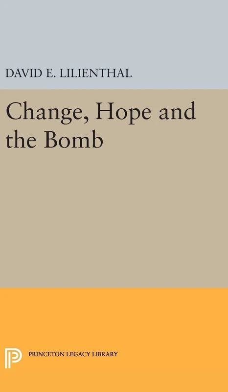 Change, Hope and the Bomb: 1904 (Princeton Legacy Library)