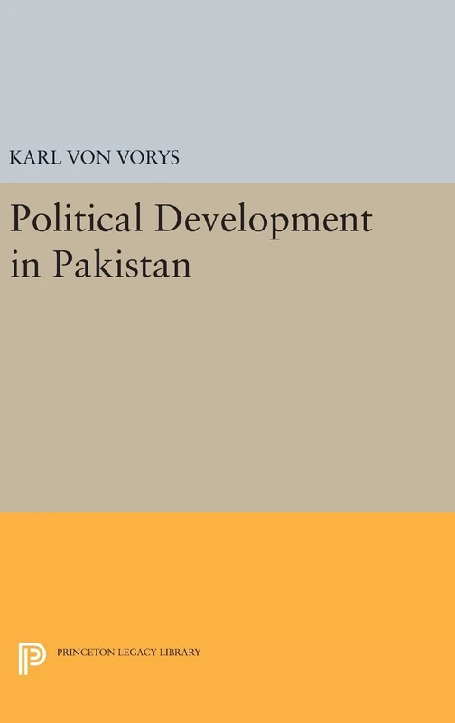 Political Development in Pakistan (Center for International Studies, Princeton University)