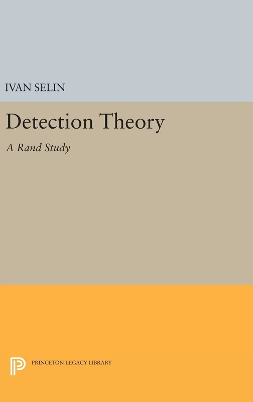 Detection Theory: (A Rand Study): 1986 (Princeton Legacy Library) - Image 1