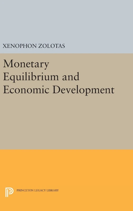 Monetary Equilibrium and Economic Development: 1967 (Princeton Legacy Library)