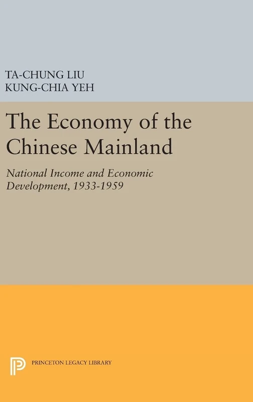 Economy of the Chinese Mainland: 2163 (Princeton Legacy Library)