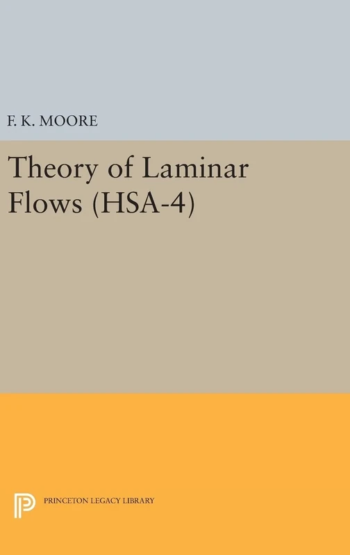 Theory of Laminar Flows. (HSA-4), Volume 4 (Princeton Legacy Library)
