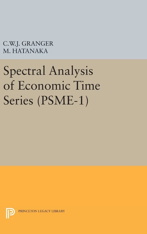 Spectral Analysis of Economic Time Series. (PSME–1) (Princeton Studies in Mathematical Economics)