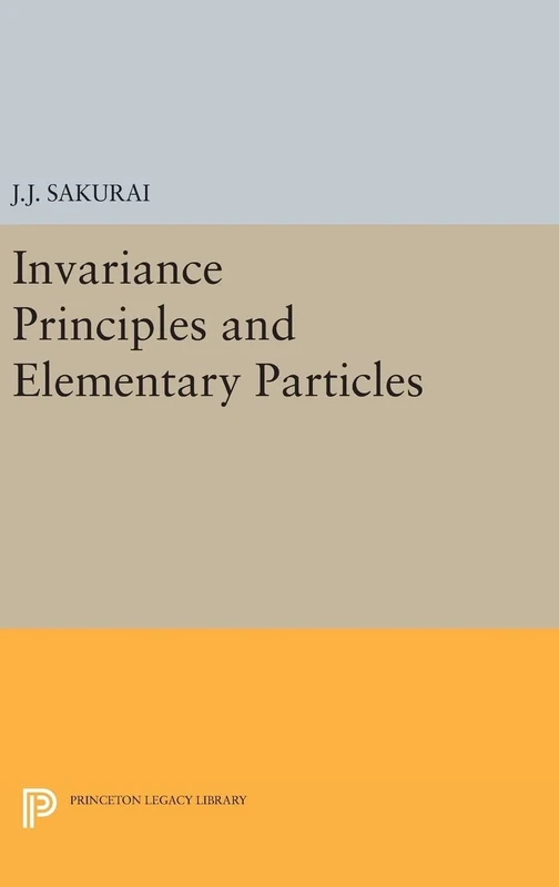 Invariance Principles and Elementary Particles: 2228 (Princeton Legacy Library)