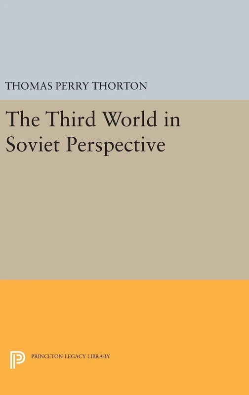 Third World in Soviet Perspective: 2390 (Princeton Legacy Library)