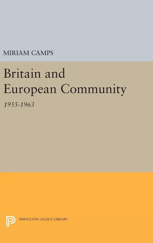 Britain and European Community: 2136 - Princeton Legacy Library