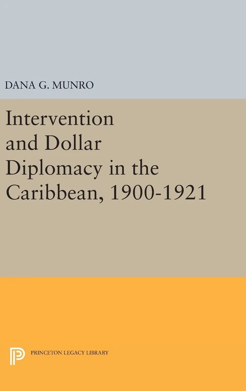 Princeton Legacy Library: Intervention and Dollar Diplomacy