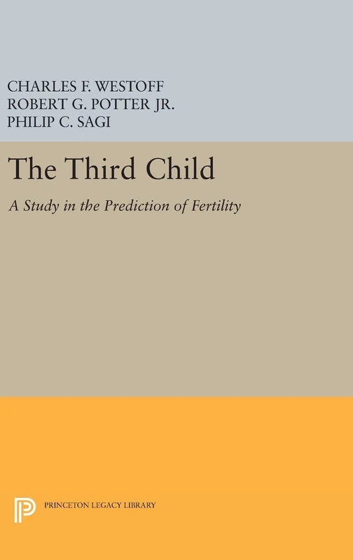 Third Child – A Study in the Prediction of Fertility (Office of Population Research)