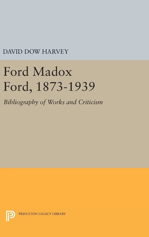 Ford Madox Ford, 1873–1939 – Bibliography of Works and Criticism: 2194 (Princeton Legacy Library) - Image 1