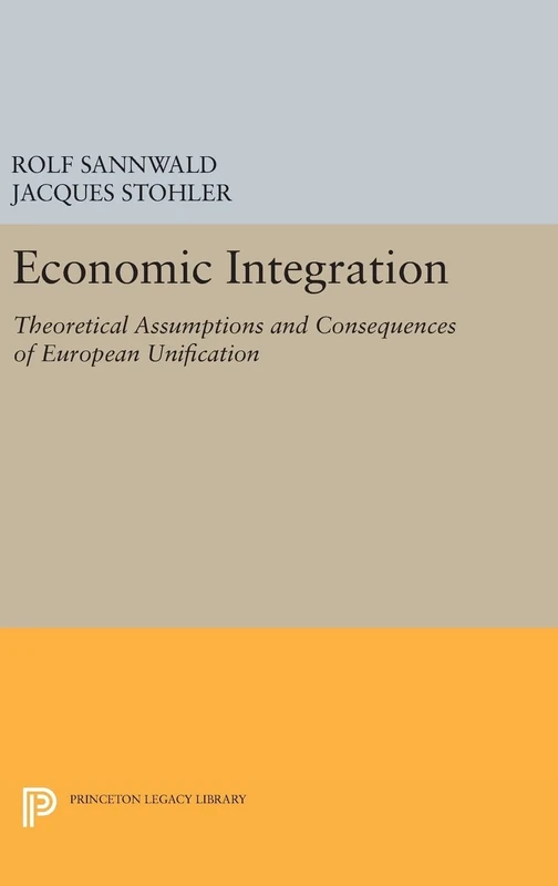 Economic Integration: 2162 (Princeton Legacy Library)