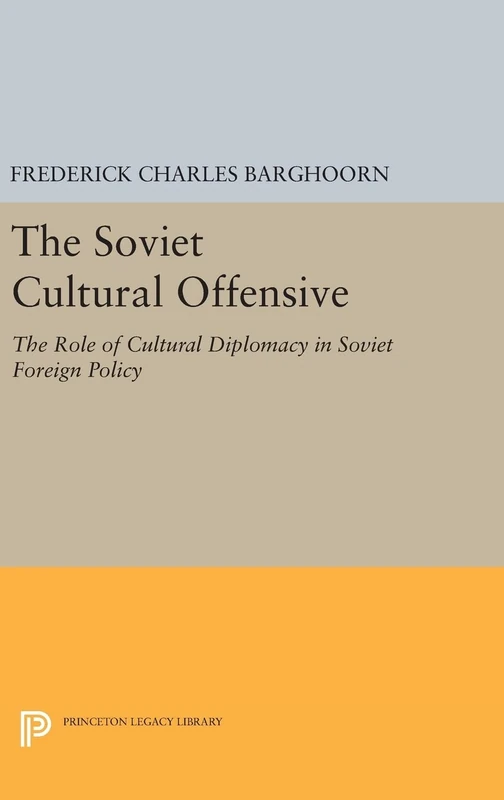 Soviet Cultural Offensive: 2371 (Princeton Legacy Library)
