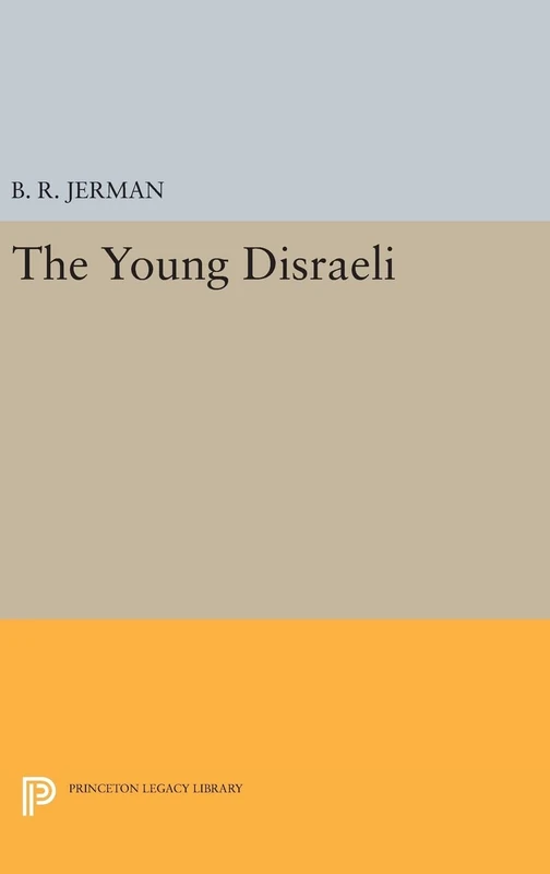 Young Disraeli: 2412 (Princeton Legacy Library)