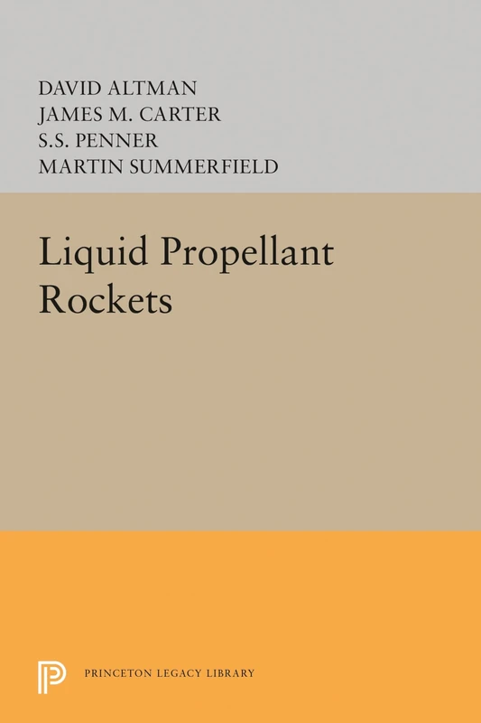 Liquid Propellant Rockets: 1877 (Princeton Legacy Library)