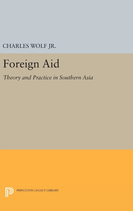 Princeton Foreign Aid - Theory and Practice in Southern Asia