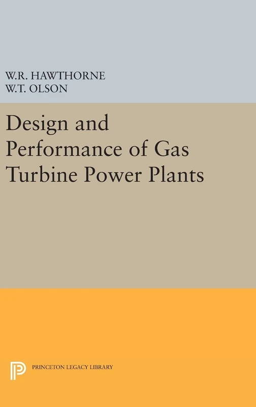 Design and Performance of Gas Turbine Power Plants (Princeton Legacy Library)