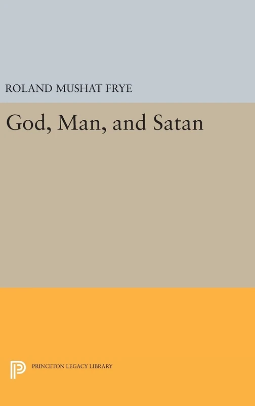 God, Man, and Satan: 2203 (Princeton Legacy Library)