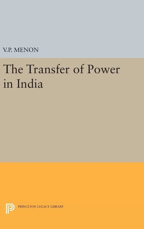 Transfer of Power in India: 2403 (Princeton Legacy Library)