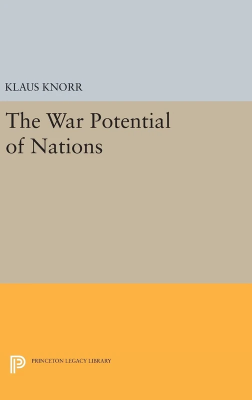 War Potential of Nations: 2410 (Princeton Legacy Library)