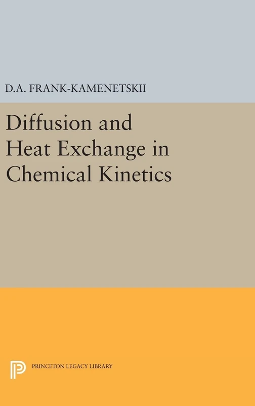 Diffusion and Heat Exchange in Chemical Kinetics: 2171 (Princeton Legacy Library)