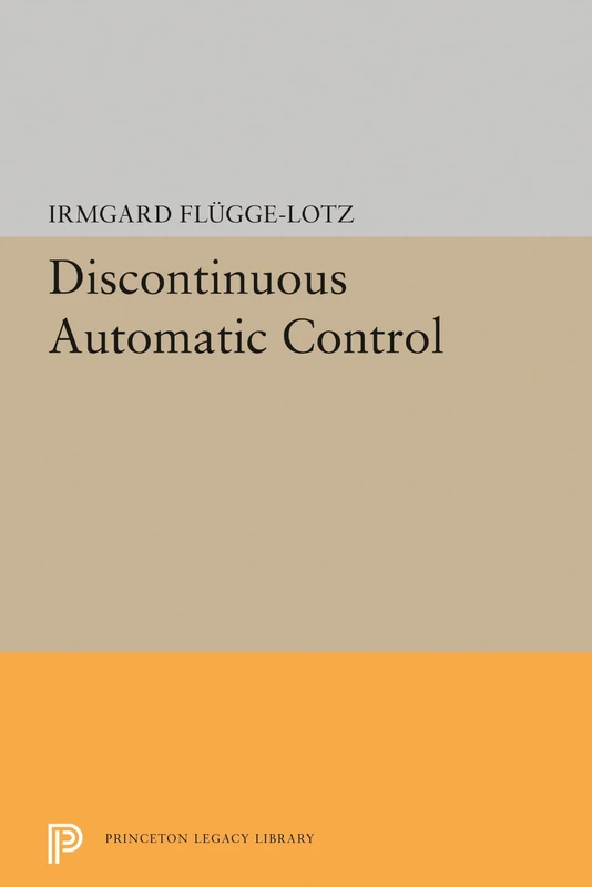 Discontinuous Automatic Control: 2166 (Princeton Legacy Library) - Image 1