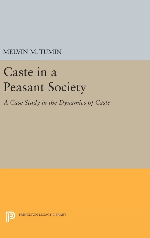 Caste in a Peasant Society: 2123 (Princeton Legacy Library)