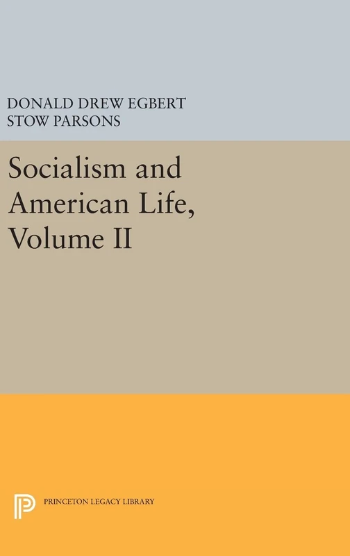 Socialism and American Life, Volume II: 1871 (Princeton Legacy Library)
