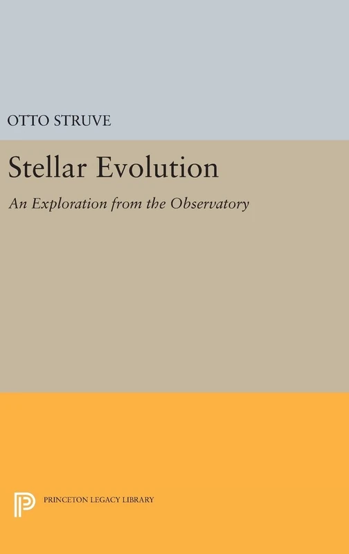 Stellar Evolution – An Exploration from the Observatory: 1996 (Princeton Legacy Library)