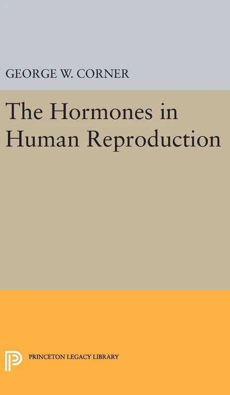 Hormones in Human Reproduction: 2240 (Princeton Legacy Library)