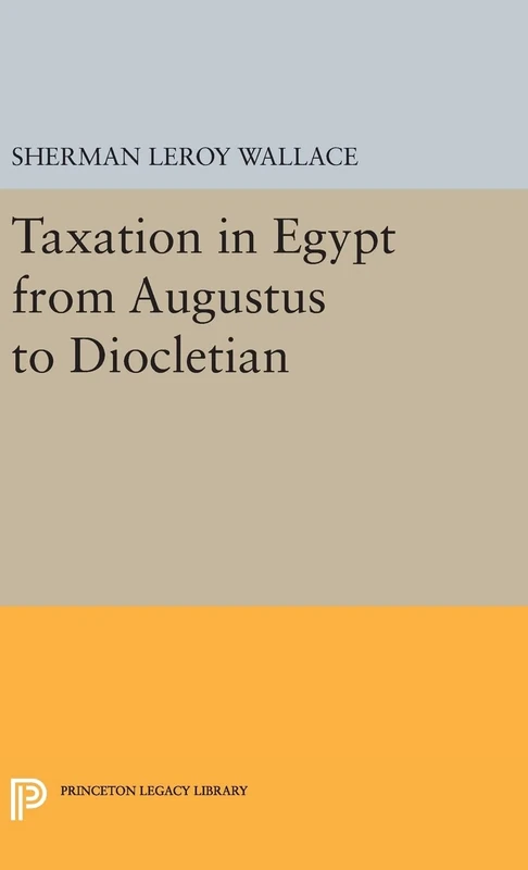 Princeton Taxation in Egypt from Augustus to Diocletian - 2382