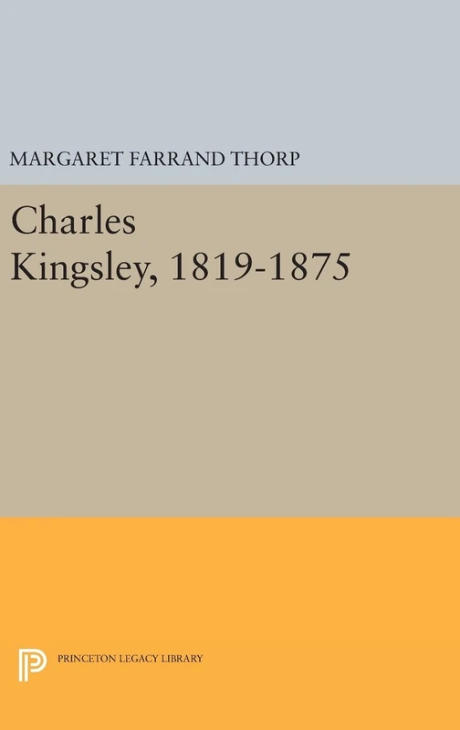 Charles Kingsley, 1819–1875: 2122 (Princeton Legacy Library)