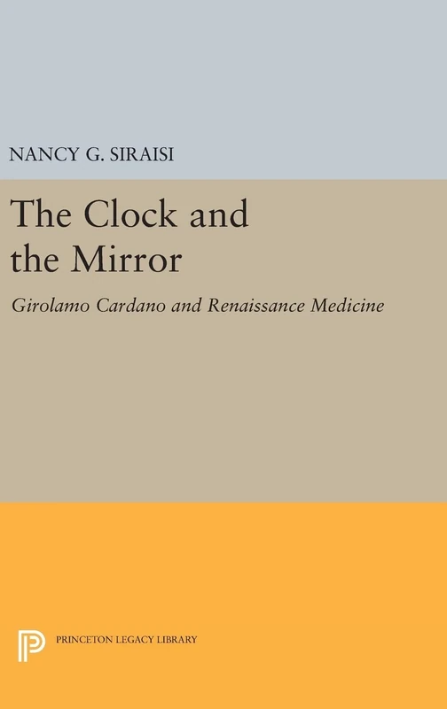 The Clock and the Mirror - Girolamo Cardano - Princeton Press