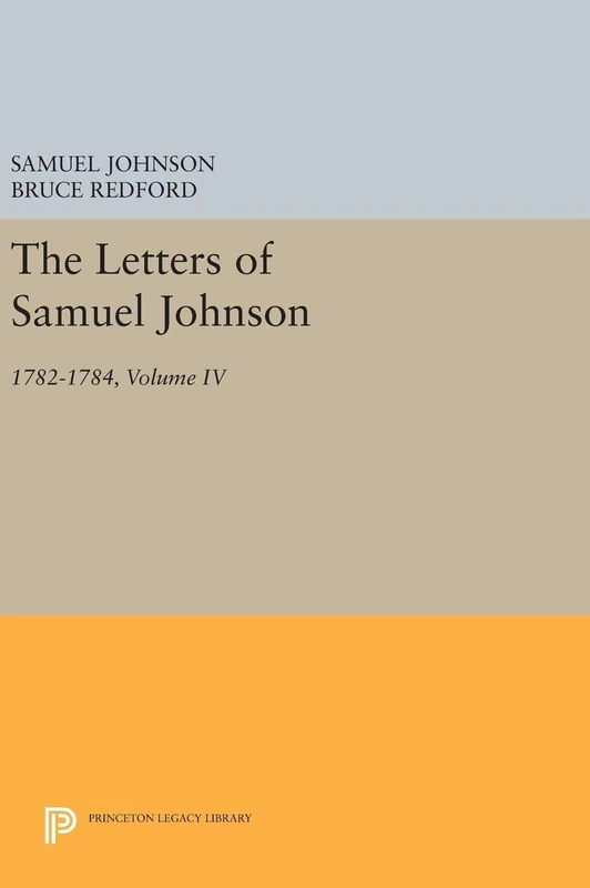 Princeton Legacy Library - The Letters of Samuel Johnson Vol IV
