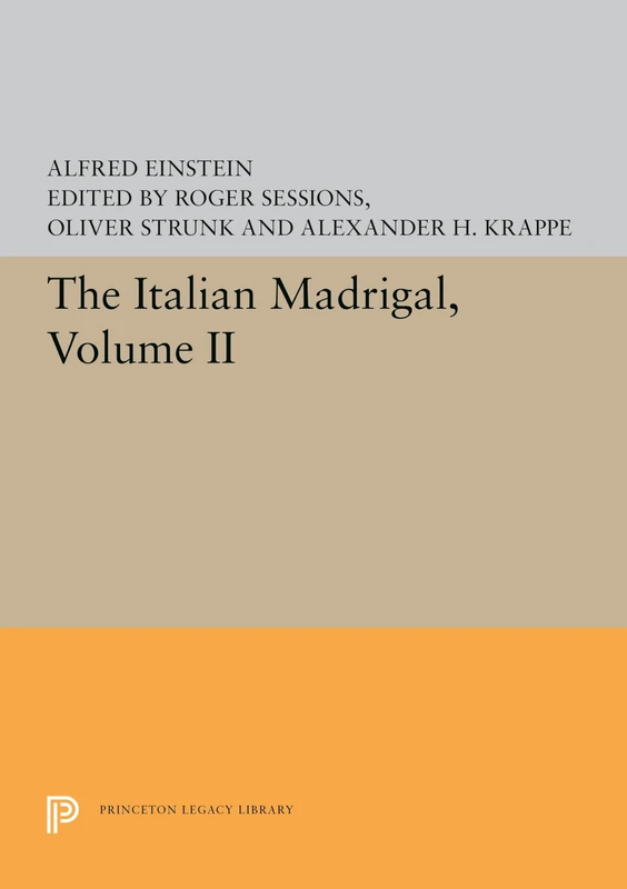 The Italian Madrigal – Volume II: 5602 (Princeton Legacy Library)