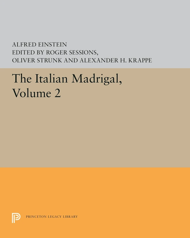 The Italian Madrigal – Volume II: 5602 (Princeton Legacy Library)