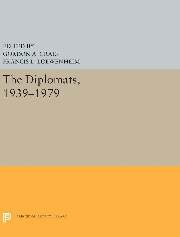 The Diplomats, 1939-1979: 5254 (Princeton Legacy Library)