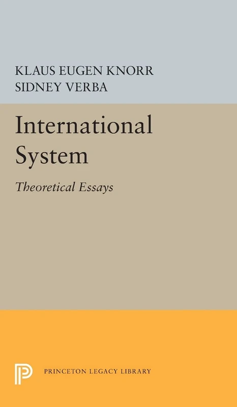 International System – Theoretical Essays: 5539 (Princeton Legacy Library)