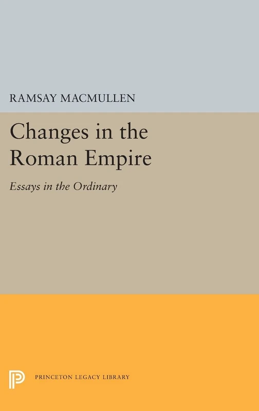 Princeton Legacy Library - Changes in the Roman Empire
