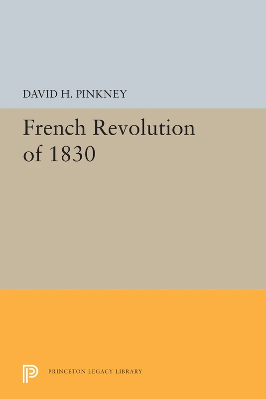 Princeton Legacy Library - French Revolution of 1830: 5513